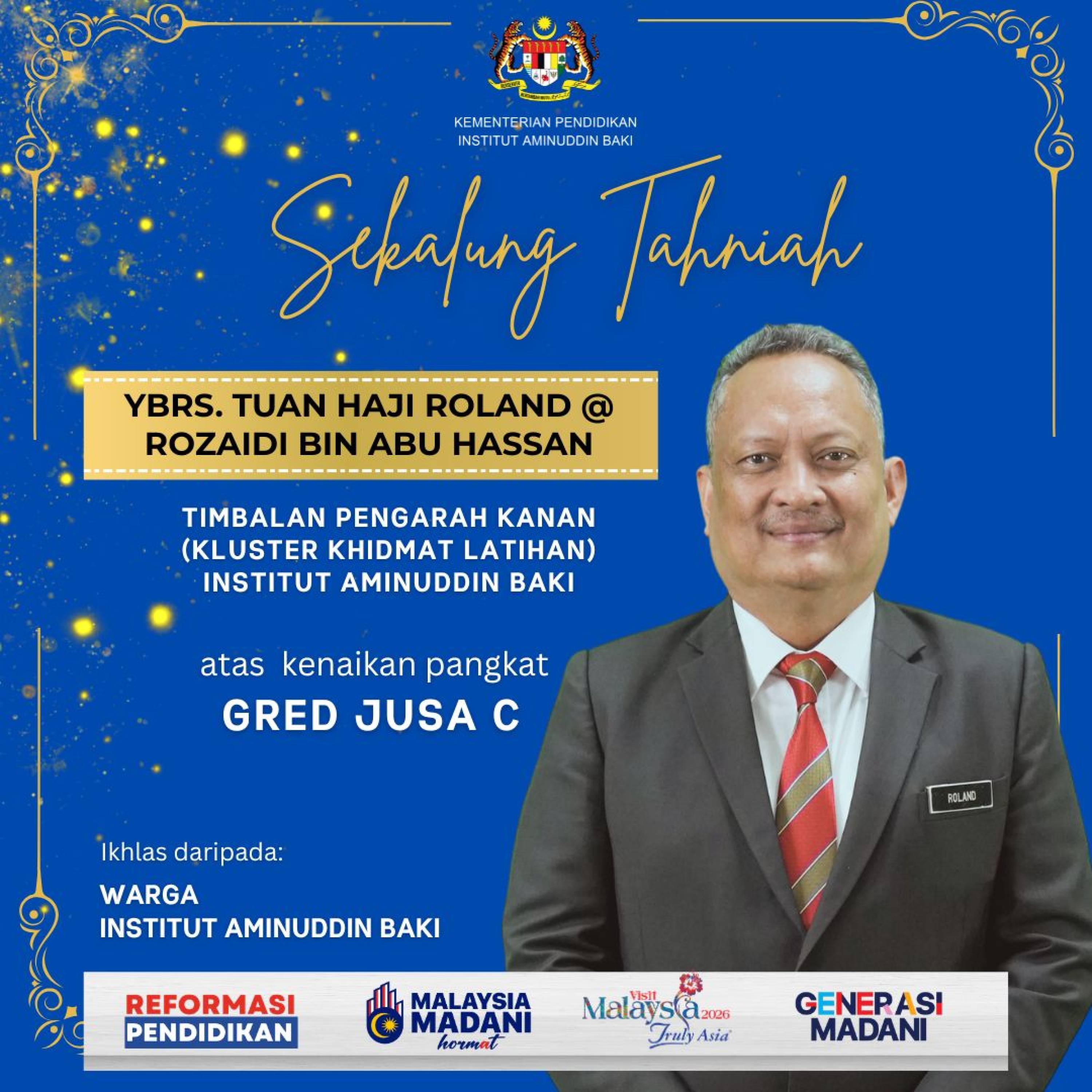 Sekalung Tahniah diucapkan kepada YBrs. Tuan Haji Roland @ Rozaidi bin Abu Hassa, Timbalan Pengarah Kanan (Kluster Khidmat Latihan) IAB